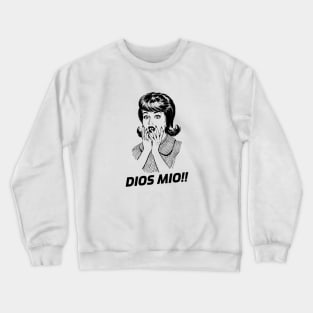 Dios Mio Crewneck Sweatshirt